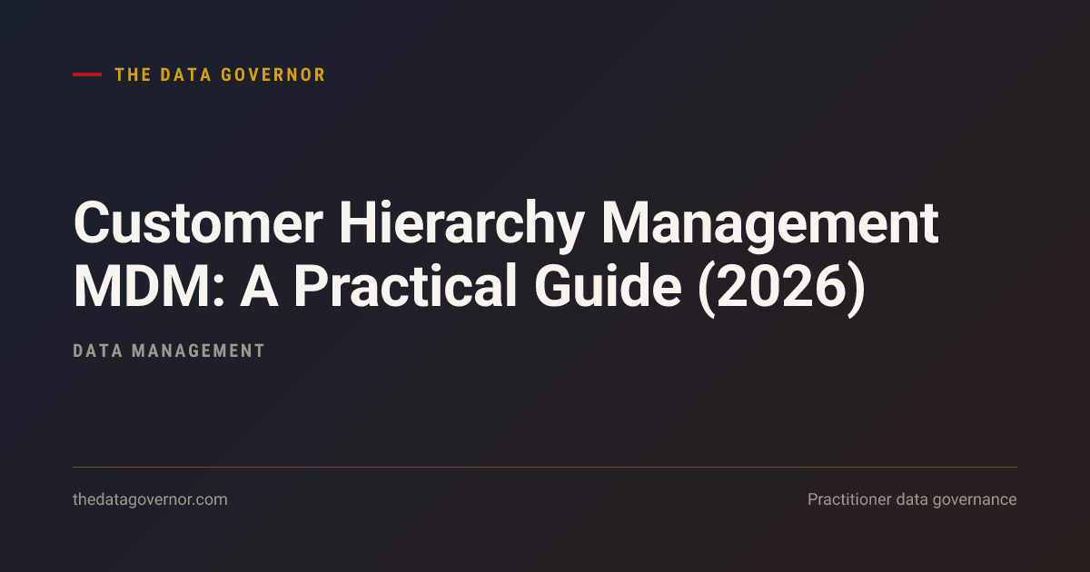 Cover image — Customer Hierarchy Management MDM: A Practical Guide (2026)