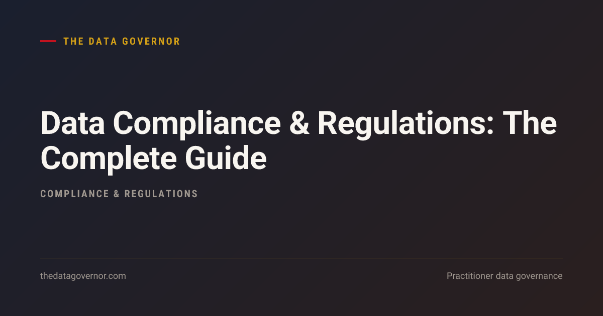 Cover image — Data Compliance & Regulations: The Complete Guide