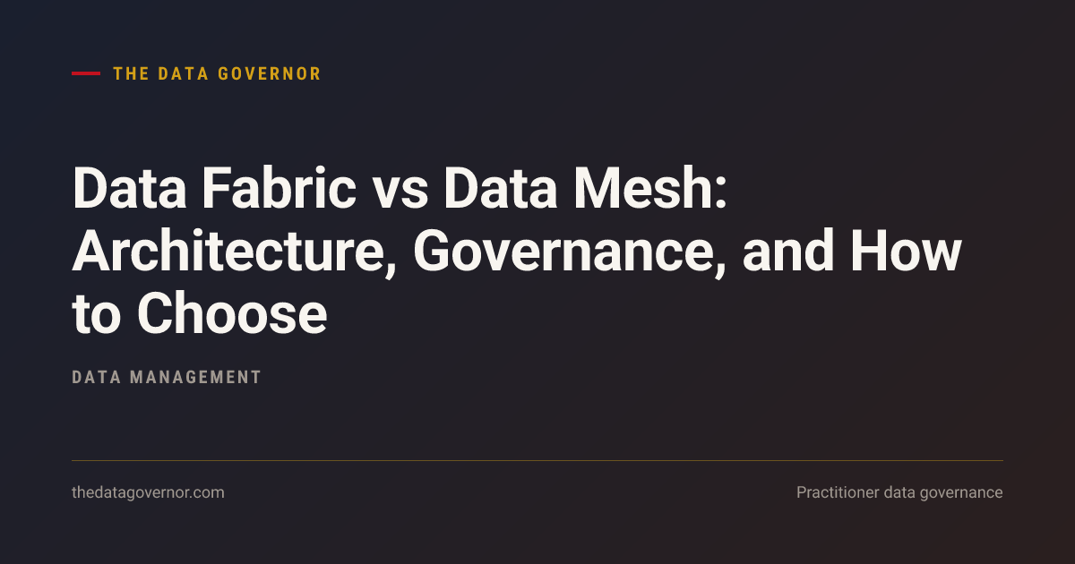 Cover image — Data Fabric vs Data Mesh: Architecture, Governance, and How to Choose