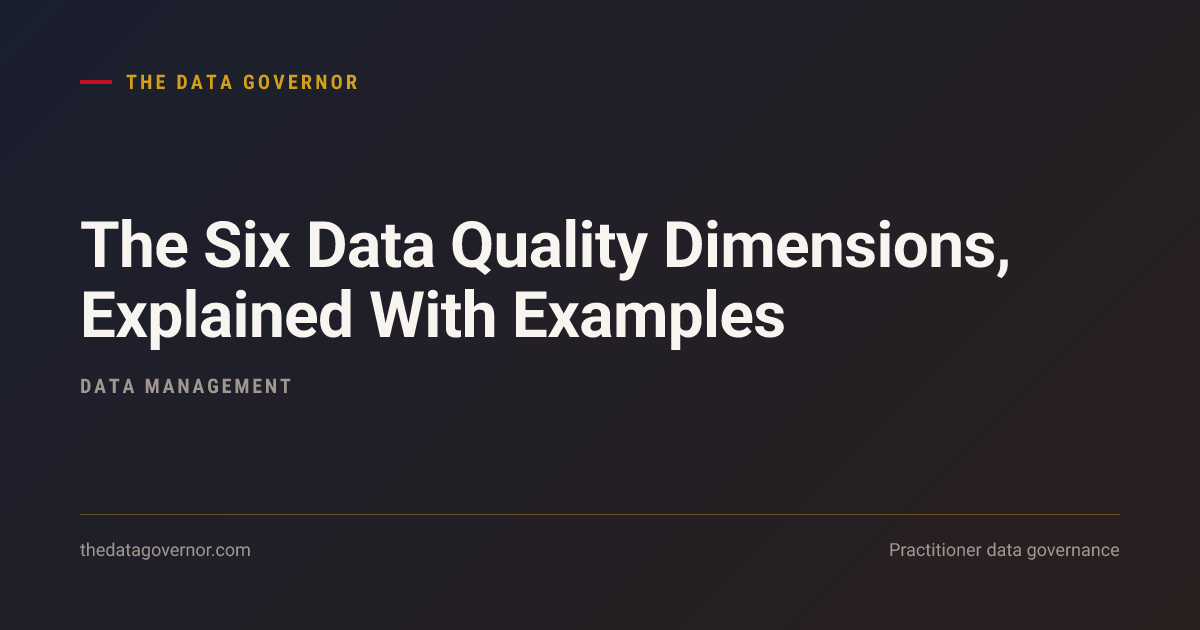 Cover image — The Six Data Quality Dimensions, Explained With Examples