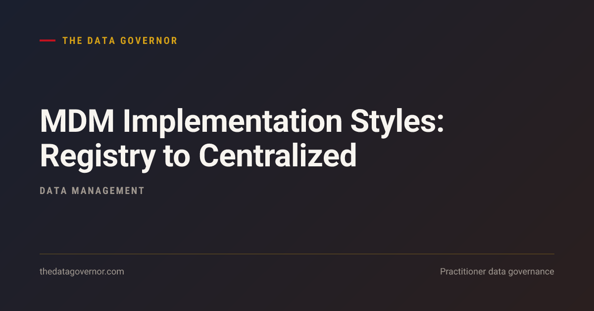 Cover image — MDM Implementation Styles: Registry to Centralized